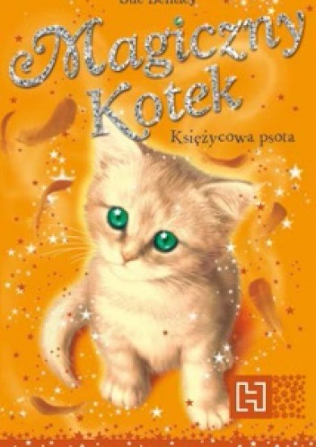 Okładka: Sue Bentley - Magiczny Kotek. Księżycowa psota