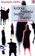 Okładka: Krystyna Kofta - Krótka historia Iwony Tramp
