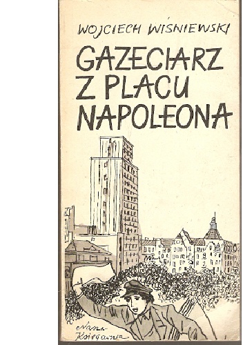 Okładka: Wojciech Wiśniewski - Gazeciarz z Placu Napoleona