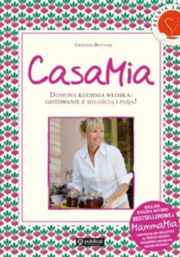Okładka: Christina Bottari - CasaMia. Domowa kuchnia włoska: gotowanie z miłością i pasją!