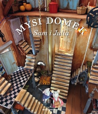 Okładka: Karina Schaapman - Mysi domek. Sam i Julia