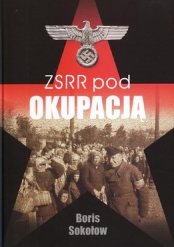 Okładka: Boris Sokołow - ZSRR pod okupacją.