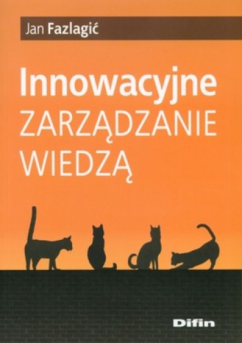 Okładka: Jan Fazlagić - Innowacyjne zarządzanie wiedzą