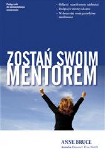 Okładka: Anne Bruce - zostań swoim mentorem
