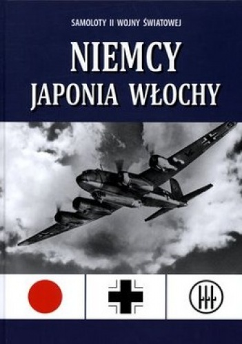 Okładka: Paul Eden - Samoloty II wojny światowej. Niemcy, Japonia, Włochy