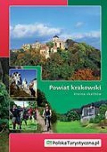 Okładka: Krzysztof Bzowski - Powiat krakowski. Kraina skarbów. Wydanie 1