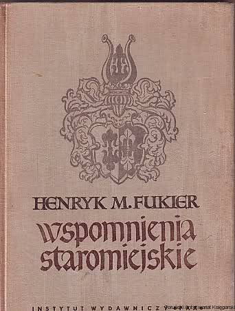 Okładka: Henryk M. Fukier - Wspomnienia staromiejskie