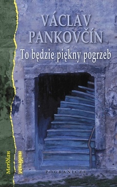 Okładka: Václav Pankovčín - To będzie piękny pogrzeb