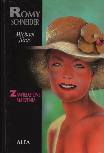Okładka: Michael Jurgs - Romy Schneider - zawiedzione marzenia