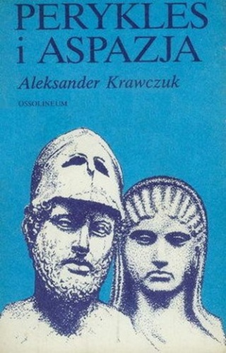 Okładka: Aleksander Krawczuk - Perykles i Aspazja