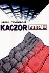 Okładka: Jacek Pałasiński - Kaczor w sieci