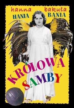 Okładka: Hanna Bakuła - Hania Bania. Królowa Samby