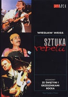 Okładka: Wiesław Weiss - Sztuka rebelii: rozmowy ze świętymi i grzesznikami rocka