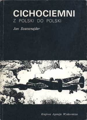 Okładka: Jan Szatsznajder - Cichociemni. Z Polski do Polski