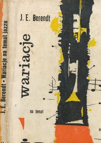 Okładka: Joachim Ernst Berendt - Wariacje na temat jazzu : eseje