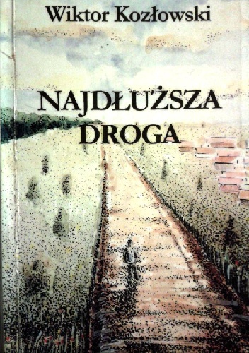 Okładka: Wiktor Kozłowski - Najdłuższa droga