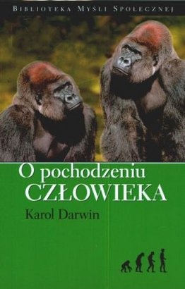 Okładka: Karol Darwin - O pochodzeniu człowieka