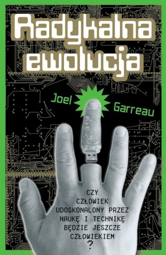 Okładka: Joel Garreau - Radykalna ewolucja