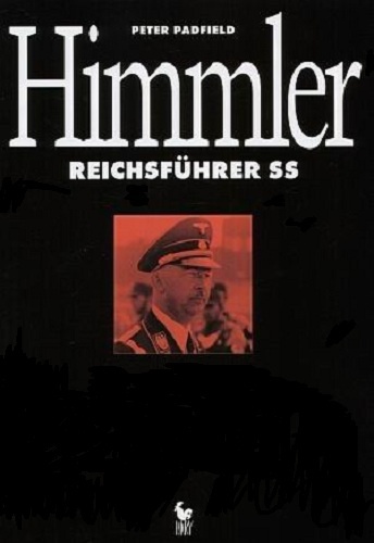 Okładka: Peter Padfield - Himmler Reichsfuhrer SS