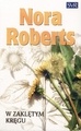 Okładka: Nora Roberts - W zaklętym kręgu