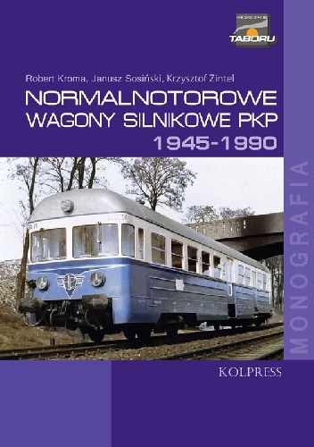 Okładka: Robert Kroma - Normalnotorowe wagony silnikowe PKP 1945-1990