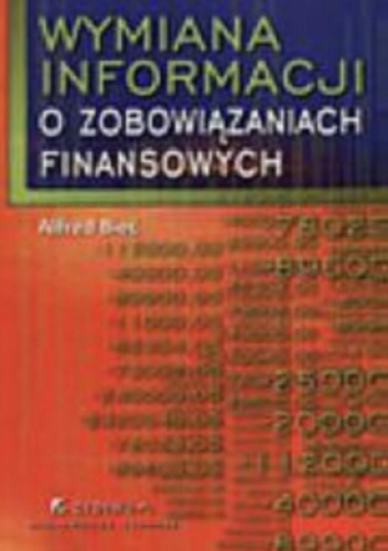 Okładka: Alfred Bieć - Wymiana informacji o zobowiązaniach finansowych
