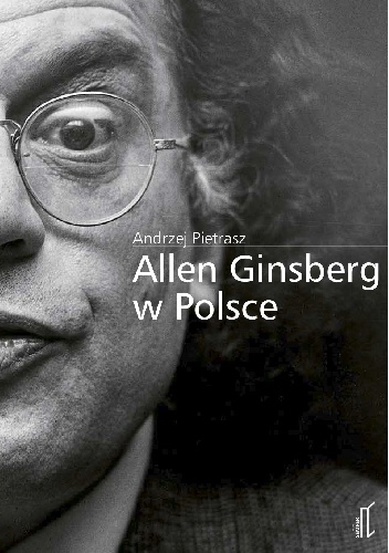 Okładka: Andrzej Pietrasz - Allen Ginsberg w Polsce