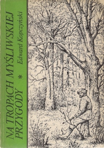 Okładka: Edward Kopczyński - Na tropach myśliwskiej przygody