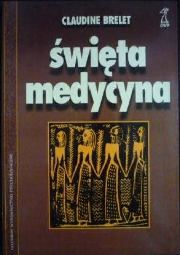 Okładka: Claudine Brelet - Święta medycyna