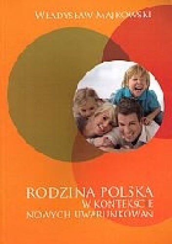 Okładka: Władysław Majkowski - Rodzina polska w kontekście nowych uwarunkowań