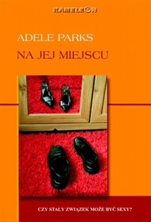 Okładka: Adele Parks - Na jej miejscu