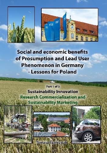 Okładka: Tomasz Szymusiak - Social and economic benefits of Prosumption and Lead User Phenomenon in Germany - Lessons for Poland