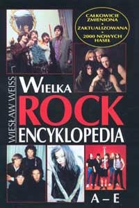 Okładka: Wiesław Weiss - Wielka rock encyklopedia.  T. 1 (A-E)