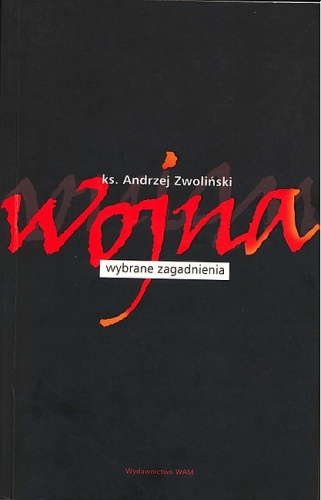 Okładka: Andrzej Zwoliński - Wojna. Wybrane zagadnienia