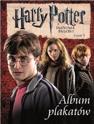 Okładka:  praca zbiorowa - Harry Potter i Insygnia Śmierci. Album Plakatów