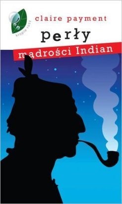 Okładka: Claire Payment - Perły mądrości Indian