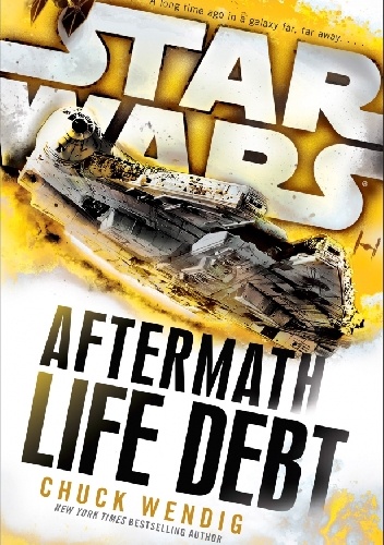 Okładka: Chuck Wendig - Star Wars: Aftermath: Life Debt