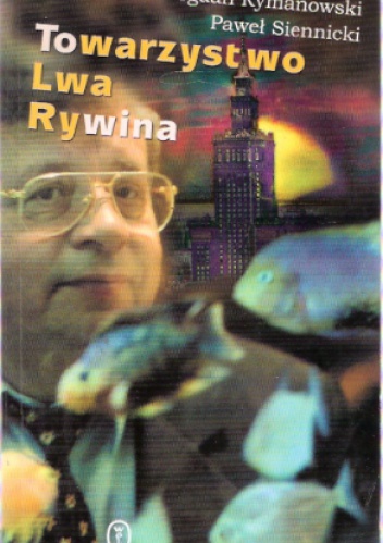 Okładka: Bogdan Rymanowski - Towarzystwo Lwa Rywina