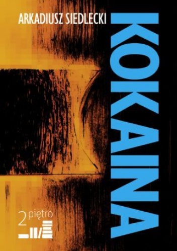 Okładka: Arkadiusz Siedlecki - Kokaina