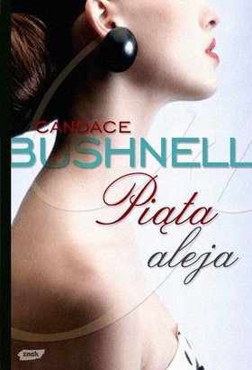 Okładka: Candace Bushnell - Piąta aleja