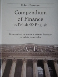 Okładka: Robert Patterson - Compendium of Finance in Polish & English A - E