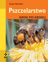 Okładka: Kaspar Bienefeld - Pszczelarstwo krok po kroku