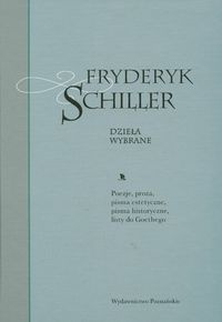 Okładka: Friedrich Schiller - Dzieła wybrane tom 1. Poezje, proza, pisma estetyczne, pisma historyczne, listy do Goethego