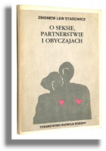Okładka: Zbigniew Lew-Starowicz - O seksie, partnerstwie i obyczajach