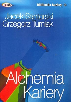 Okładka: Grzegorz Turniak - Alchemia kariery