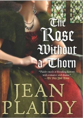 Okładka: Jean Plaidy - The Rose Without a Thorn