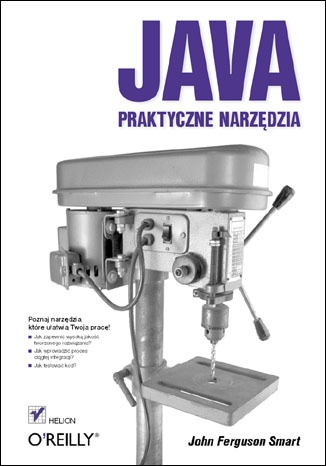Okładka: John Ferguson Smart - Java. Praktyczne narzędzia