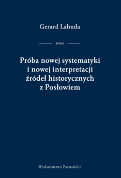 Okładka: Gerard Labuda - Próba nowej systematyki i nowej interpretacji źródeł historycznych z Posłowiem