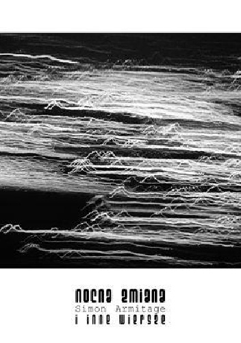 Okładka: Simon Armitage - Nocna zmiana