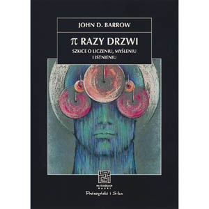 Okładka: John David Barrow - Pi razy drzwi. Szkice o liczeniu, myśleniu i istnieniu